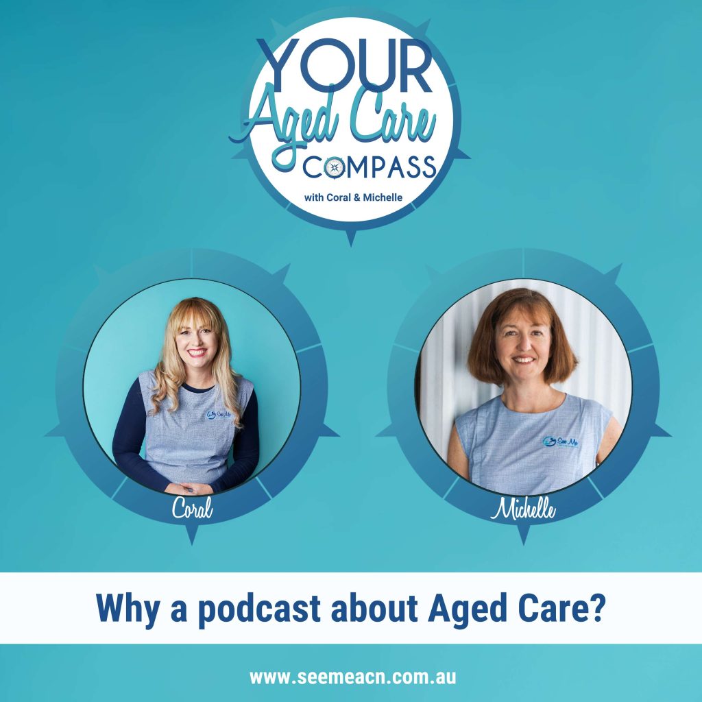 Why a podcast about Aged Care